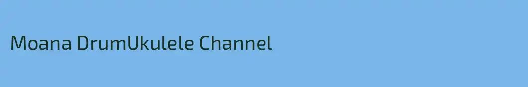Moana DrumUkulele Channel